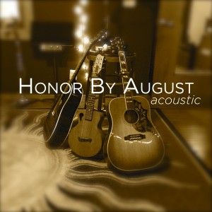 HonorByAugust_Acoustic_iTunes